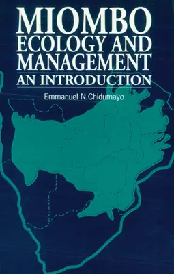 Ekologia i zarządzanie biomem: Wprowadzenie - Miombo Ecology and Management: An Introduction