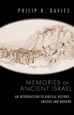 Wspomnienia starożytnego Izraela: Wprowadzenie do historii biblijnej - starożytnej i współczesnej - Memories of Ancient Israel: An Introduction to Biblical History--Ancient and Modern