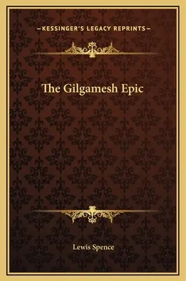 Epos o Gilgameszu - The Gilgamesh Epic