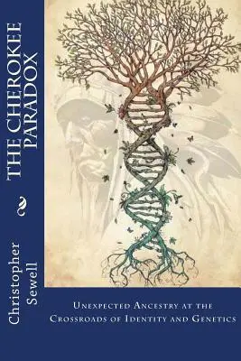 Paradoks Cherokee: nieoczekiwane pochodzenie na skrzyżowaniu tożsamości i genetyki - The Cherokee Paradox: Unexpected Ancestry at the Crossroads of Identity and Genetics