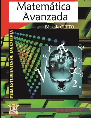 Matematyka zaawansowana: Dla studentów inżynierii - Matemtica avanzada: Para estudiantes de ingeniera