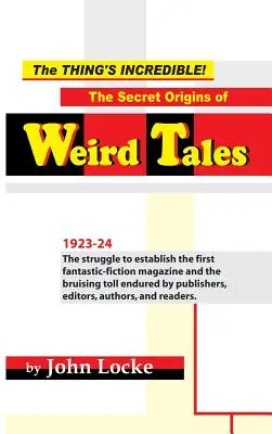 The Thing's Incredible! Sekretne pochodzenie opowieści dziwnych - The Thing's Incredible! The Secret Origins of Weird Tales