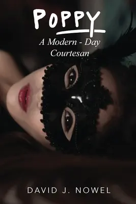 Poppy: Współczesna kurtyzana - Poppy: A Modern-Day Courtesan