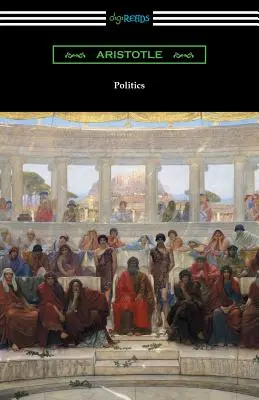 Polityka (tłumaczenie Benjamin Jowett) - Politics (Translated by Benjamin Jowett)
