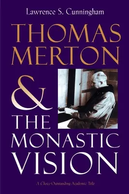 Thomas Merton i wizja monastyczna - Thomas Merton and the Monastic Vision