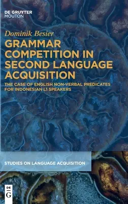 Konkurencja gramatyczna w przyswajaniu języka drugiego: Przypadek angielskich predykatów niewerbalnych dla indonezyjskich mówców L1 - Grammar Competition in Second Language Acquisition: The Case of English Non-Verbal Predicates for Indonesian L1 Speakers