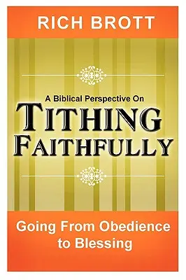 Biblijne spojrzenie na wierne oddawanie dziesięciny: Od posłuszeństwa do błogosławieństwa - A Biblical Perspective on Tithing Faithfully: Going From Obedience to Blessing