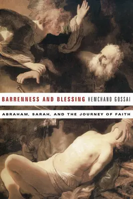 Bezpłodność i błogosławieństwo: Abraham, Sara i podróż wiary - Barrenness and Blessing: Abraham, Sarah, and the Journey of Faith