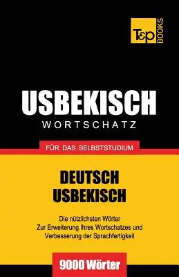 Usbekischer Wortschatz fr das Selbststudium - 9000 słów - Usbekischer Wortschatz fr das Selbststudium - 9000 Wrter