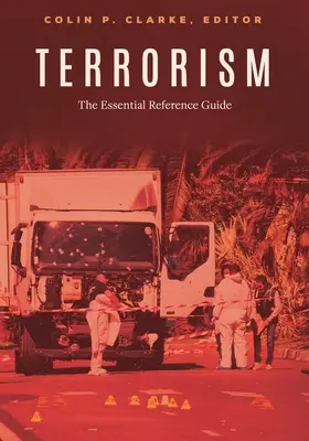 Terroryzm: The Essential Reference Guide - Terrorism: The Essential Reference Guide