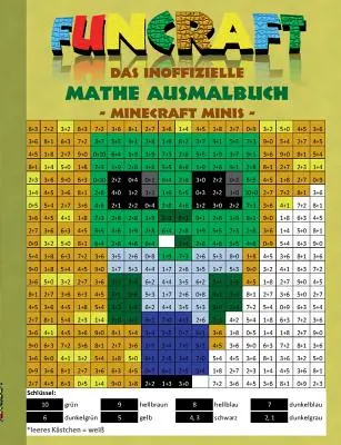 Funcraft - Nieoficjalna kolorowanka matematyczna: Minecraft Minis (Okładka Zombie): Wiek: 6-10 lat. Kolorowanie, rysowanie, kolorowanie, śmieszne, humor, tabliczka mnożenia - Funcraft - Das inoffizielle Mathe Ausmalbuch: Minecraft Minis (Cover Zombie): Alter: 6-10 Jahre. Ausmalen, zeichnen, frben, lustig, Humor, Einmaleins