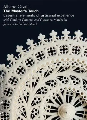 Dotyk mistrza: Niezbędne elementy rzemieślniczej doskonałości - The Master's Touch: Essential Elements of Artisanal Excellence