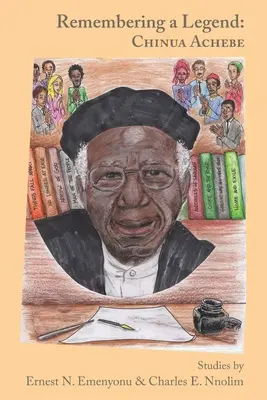 Pamiętając legendę: Chinua Achebe - Remembering a Legend: Chinua Achebe