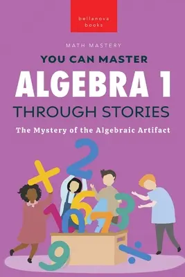 Algebra 1 przez historie: Tajemnica algebraicznego artefaktu - Algebra 1 Through Stories: The Mystery of the Algebraic Artifact