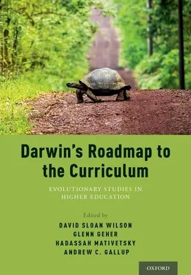 Darwin's Roadmap to the Curriculum: Studia ewolucyjne w szkolnictwie wyższym - Darwin's Roadmap to the Curriculum: Evolutionary Studies in Higher Education