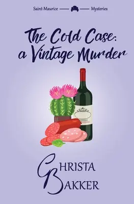 The Cold Case: Bezczelna, inteligentna i smarkata przytulna tajemnica - The Cold Case: A sassy, smart, and snotty cozy mystery
