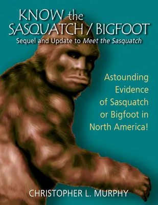 Know the Sasquatch: Kontynuacja i aktualizacja Poznaj Sasquatcha - Know the Sasquatch: Sequel and Update to Meet the Sasquatch