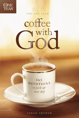 Roczna kawa z Bogiem: 365 nabożeństw, które ożywią twój dzień - The One Year Coffee with God: 365 Devotions to Perk Up Your Day