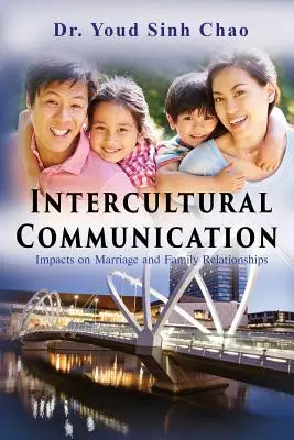 Komunikacja międzykulturowa: Wpływ na relacje małżeńskie i rodzinne - Intercultural Communication: Impacts on Marriage and Family Relationships