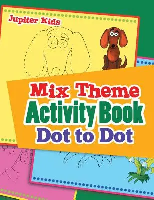 Kropka do kropki: książeczka z ćwiczeniami - Mix Theme Activity Book Dot to Dot