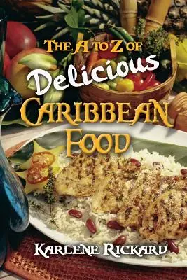 Od A do Z pysznego karaibskiego jedzenia - The A to Z of Delicious Caribbean Food