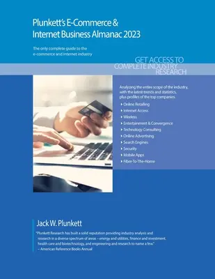 Plunkett's E-Commerce & Internet Business Almanac 2023: Badania rynku, statystyki, trendy i wiodące firmy w branży handlu elektronicznego i internetowego - Plunkett's E-Commerce & Internet Business Almanac 2023: E-Commerce & Internet Business Industry Market Research, Statistics, Trends and Leading Compan