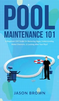 Konserwacja basenu 101 - poradnik dla początkujących, jak usunąć glony, zrozumieć chemię wody i dbać o basen! - Pool Maintenance 101 - A Beginners DIY Guide On Removing Algae, Understanding Water Chemistry, & Looking After Your Pool!