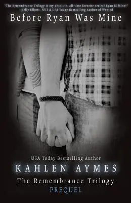 Before Ryan Was Mine: The Remembrance Series, Book 1