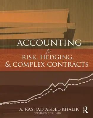 Rachunkowość ryzyka, hedging i złożone kontrakty - Accounting for Risk, Hedging and Complex Contracts