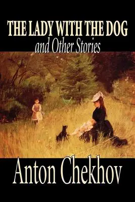 Dama z pieskiem i inne opowiadania Antoniego Czechowa, Beletrystyka, Klasyka, Literackie, Krótkie opowiadania - The Lady with the Dog and Other Stories by Anton Chekhov, Fiction, Classics, Literary, Short Stories