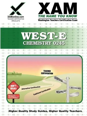 West-E Chemistry 0245 Przewodnik przygotowawczy do testu certyfikacyjnego dla nauczycieli - West-E Chemistry 0245 Teacher Certification Test Prep Study Guide