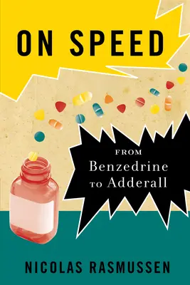 O prędkości: Od benzedryny do adderallu - On Speed: From Benzedrine to Adderall