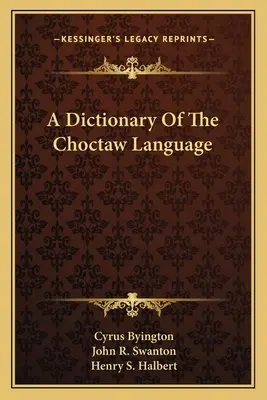 Słownik języka Choctaw - A Dictionary Of The Choctaw Language