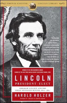 Lincoln prezydent-elekt: Abraham Lincoln i wielka secesja zimą 1860-1861 - Lincoln President-Elect: Abraham Lincoln and the Great Secession Winter 1860-1861