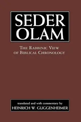 Seder Olam: Rabiniczne spojrzenie na chronologię biblijną - Seder Olam: The Rabbinic View of Biblical Chronology