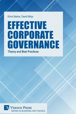 Skuteczny nadzór korporacyjny: Teoria i najlepsze praktyki - Effective Corporate Governance: Theory and Best Practices