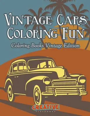 Zabawa w kolorowanie samochodów w stylu vintage - kolorowanki w stylu vintage - Vintage Cars Coloring Fun - Coloring Books Vintage Edition