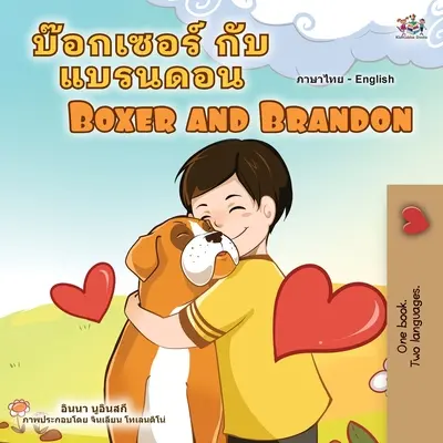 Boxer i Brandon (tajsko-angielska dwujęzyczna książka dla dzieci) - Boxer and Brandon (Thai English Bilingual Children's Book)