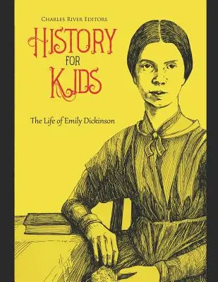 Historia dla dzieci: Życie Emily Dickinson - History for Kids: The Life of Emily Dickinson