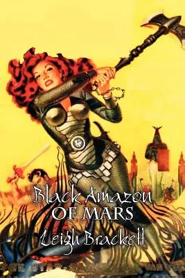 Czarna Amazonka z Marsa autorstwa Leigh Brackett, Science Fiction, Przygodowy - Black Amazon of Mars by Leigh Brackett, Science Fiction, Adventure