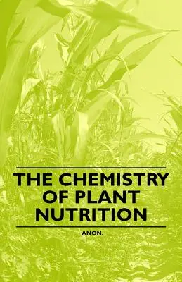 Chemia odżywiania roślin - The Chemistry of Plant Nutrition