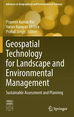 Technologia geoprzestrzenna dla zarządzania krajobrazem i środowiskiem: Zrównoważona ocena i planowanie - Geospatial Technology for Landscape and Environmental Management: Sustainable Assessment and Planning