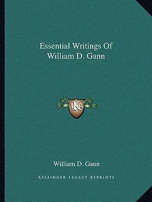 Najważniejsze pisma Williama D. Ganna - Essential Writings Of William D. Gann