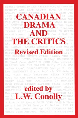 Dramat kanadyjski i krytycy: Wydanie poprawione - Canadian Drama and the Critics: Revised Edition