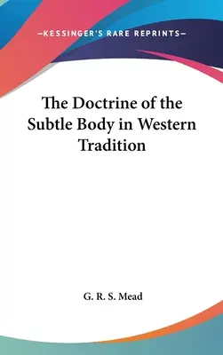 Doktryna ciała subtelnego w tradycji zachodniej - The Doctrine of the Subtle Body in Western Tradition