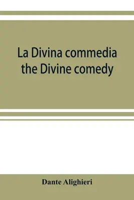 La Divina commedia; Boska komedia - La Divina commedia; the Divine comedy