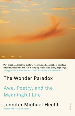 Paradoks cudu: zachwyt, poezja i sens życia - The Wonder Paradox: Awe, Poetry, and the Meaningful Life