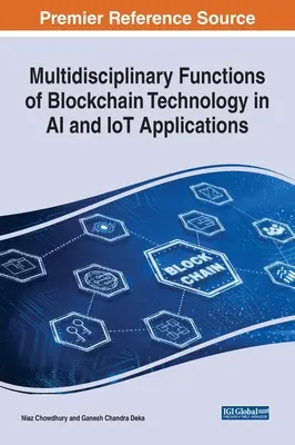 Multidyscyplinarne funkcje technologii Blockchain w zastosowaniach AI i IoT - Multidisciplinary Functions of Blockchain Technology in AI and IoT Applications