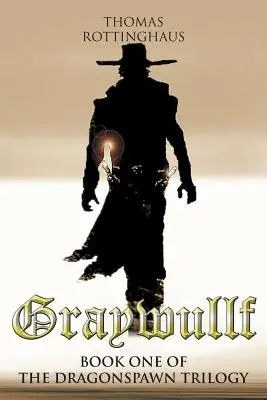 Graywullf: Księga pierwsza trylogii Dragonspawn - Graywullf: Book One of the Dragonspawn Trilogy