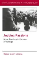 Judging Passions: Emocje moralne u osób i grup - Judging Passions: Moral Emotions in Persons and Groups
